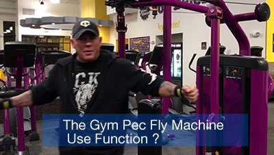 How To Do And What's The Gym Pec Fly Machine Use Function ?