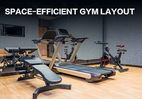 How to Design a Space-Efficient Gym Layout with the Right Fitness Equipment